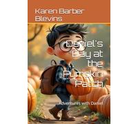 Daniel's Day at the Pumpkin Patch: Adventures with Daniel