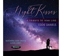 Eddie Daniels Night Kisses: A Tribute to Ivan Lins (CD) Album