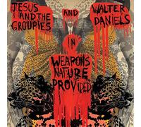 Daniels, Jesus & The Groupies - Weapons Nature Provided