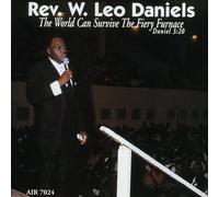 Daniels, Rev. W. Leo - World Can Survive The Fiery Furnace