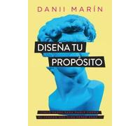 Danii Marin Diseña Tu Proposito (Tascabile)