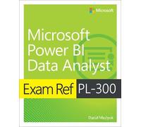 Daniil Maslyuk Exam Ref PL-300 Power BI Data Analyst (Tascabile) Exam Ref