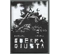Danijel Zezelj GUERRA GIUSTA Eris