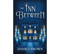 Danika Brown The Inn Between (Tascabile)