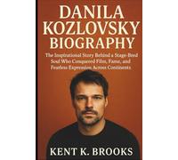 DANILA KOZLOVSKY BIOGRAPHY: The Inspirational Story Behind a Stage-Bred Soul Who Conquered Film, Fame, and Fearless Expression Across Continents