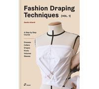 Danilo Attardi Fashion Draping Techniques, Vol. 1 (Tascabile)