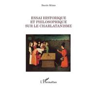 Danilo Bilate Essai historique et philosophique sur le charlatanisme (Tascabile)