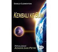 Danilo Clementoni Kembali Ke Bumi - Petualanagan Azakis Dan Petri (Tascabile)