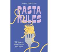 Danilo Cortellini Pasta Rules (Copertina rigida)