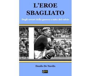 Danilo De Nardis. L'eroe sbagliato
