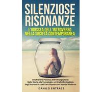 Danilo Entrace Silenziose Risonanze (Copertina rigida)