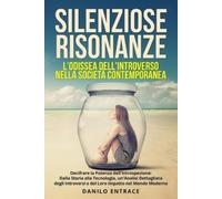 Danilo Entrace Silenziose Risonanze (Tascabile)