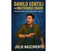 Danilo Gentili no Multiverso Zoado: (Uma saga tão maluca que até o tempo desistiu de entender)