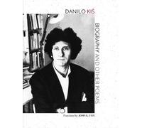 Danilo Kis Biography and Other Poems (Tascabile)