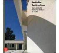 Danilo Lisi. Quattro chiese. Ediz. illustrata