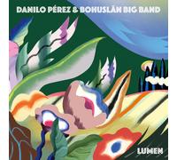 Danilo Pérez & Bohuslän Big Band Lumen Album