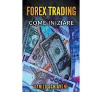 Danilo Schiavone Forex Trading (Tascabile)