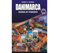 DANIMARCA Guida di viaggio 2026: Scopri Copenaghen, Aarhus, Odense, Billund e oltre con itinerari facili, attrazioni di prim', cibo locale, gemme ... trasporti e pianificazione senza stress 2026