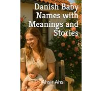 Danish Baby Names with Meanings and Stories
