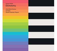 Danish Chamber Players - Kasper Rofelt: Dichotomy