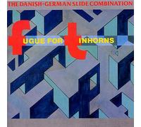 Danish German Slide Combination - Fugue for Tinhorns