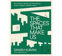 Danish Kurani The Spaces That Make Us (Copertina rigida) (PRESALE 09/04/2026)