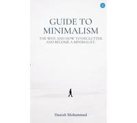 Danish Mohammad Guide to Minimalism (Tascabile)