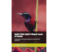 Danish Polish English Trilingual Lesson of Freedom: Language Learning Book Based on Movie Spirit Untamed