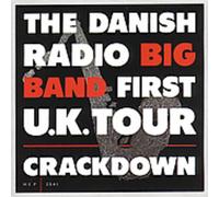 Danish Radio Big Band - First Uk Tour-Crackdown