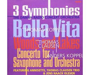 Danish Radio Concer 3 Symphonies/Woods and Lakes/Concerto for Saxophone an (CD)
