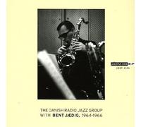 DANISH RADIO JAZZ GROUP - WITH BENGT JAEDIG 1964-66