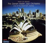 The Danish Radio Jazz Orchestr Ways Of Seeing: Live at The Basement, Sydne (CD)