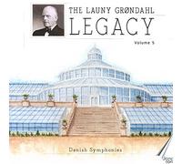 Danish Radio So/Grondahl - The Launy Grøndahl Legacy, Vol. 5