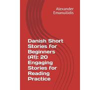 Danish Short Stories for Beginners (A1): 20 Engaging Stories for Reading Practice