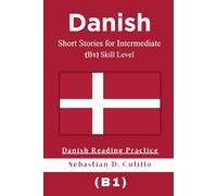 Danish Short Stories for Intermediate (B1) Skill Level - Danish Reading Practice