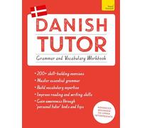 Anne Grydehoj J Danish Tutor: Grammar and Vocabulary Workbook (Learn (Tascabile)