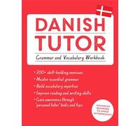 Danish Tutor: Grammar and Vocabulary Workbook (Learn Danish with Teach Yourself) : Advanced beginner to upper intermediate course