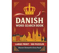Danish Word Search Book: Large Print Puzzle Collection with 100 Puzzles and 2000 Unique Words on Language, Culture, and Traditions of Denmark