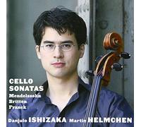 Danjulo Ishizaka - Mendelssohn: Cello Sonatas