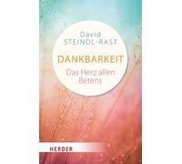Dankbarkeit: Das Herz Allen Betens: 03111