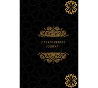 Dankbarkeit´s Journal: Das Dankbarkeitsbuch, das dein Leben verändert - Mehr Fokus, weniger Stress