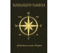 Dankbarkeits-Tagebuch ...finde deinen inneren Kompass: Undatiertes Journal zur Selbstreflexion, Achtsamkeit, Selbstcoaching, Ziele setzen, Tagesreflexion, Morgen- und Abendroutine