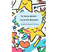 Dankbarkeitstagebuch für Kinder | Für kleine Wunder und große Momente | Gefühlstagebuch