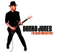 Danko Jones - I'm Alive And On Fire - Cd