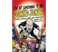 Danko Jones I've Got Something to Say (Tascabile)