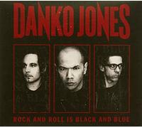 DANKO JONES - ROCK AND ROLL IS BLACK AND BLU