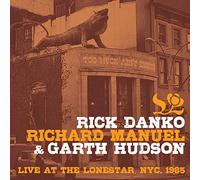 Danko/ Manuel/ Hudson - Live At The Lone Star 1985