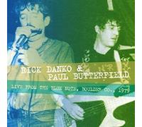 Danko, Rick & Paul Butterfield - Live From The Blue Note Boulder Co. 1979