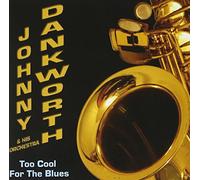 Dankworth, Johnny & His Orchestra - Too Cool For The Blues