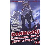 DanMachi. Vol. 10